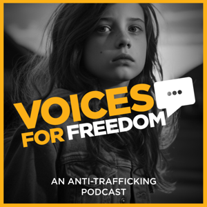 Voices for Freedom: An Anti-Trafficking Podcast by Operation Underground Railroad