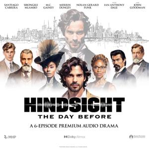 HINDSIGHT: THE DAY BEFORE by MHP & Radio Pictures