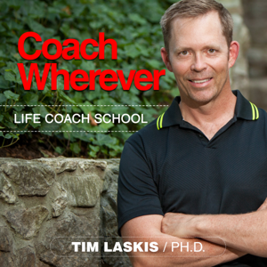 Coach Wherever: Life Coach School Podcast