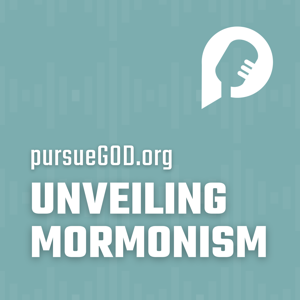 Unveiling Mormonism by PursueGOD