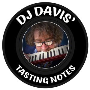 DJ Davis’ Tasting Notes by davisrogan