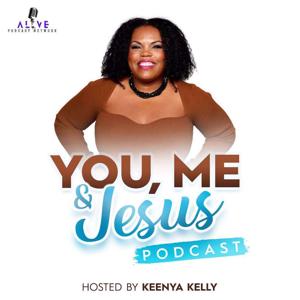 You, Me and Jesus by Keenya Kelly