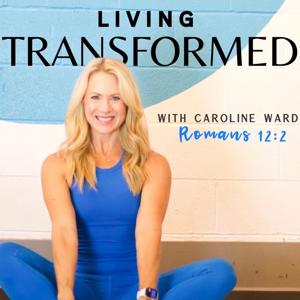 Living Transformed