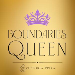 Boundaries Queen by Victoria Priya, LCSW