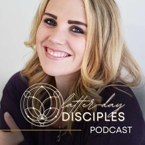 The Latter-day Disciples Podcast