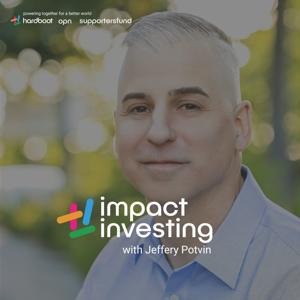 Impact Investing with Jeffery Potvin - Exploring Investing with Purpose