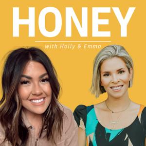 HONEY with Holly & Emma