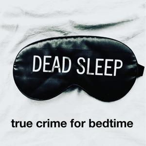 Dead Sleep True Crime for Bedtime by Tangelo Grove Studios