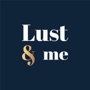 Lust and Me