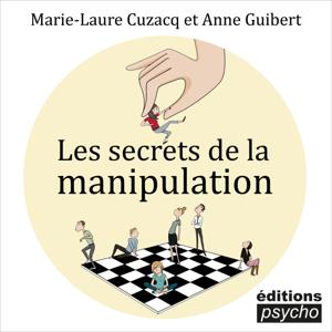 Les secrets de la Manipulation by Marie-Laure Cuzacq et Anne Guibert
