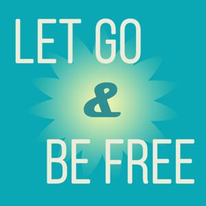 Let Go and Be Free by Ron Vitale