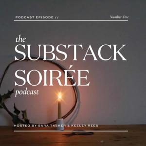 The Substack Soirée Podcast by Heart-centred storytelling, excellence and strategy to help your beautiful work invite the right people to your table.