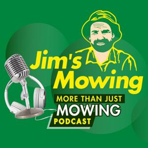 More Than Just Mowing Podcast by Jim's Mowing by Jim's Mowing