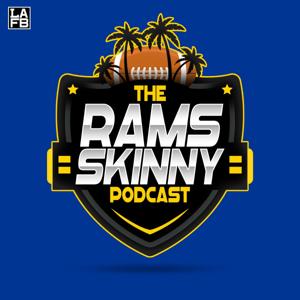 The Rams Skinny: A Los Angeles Rams Podcast by LAFB Network