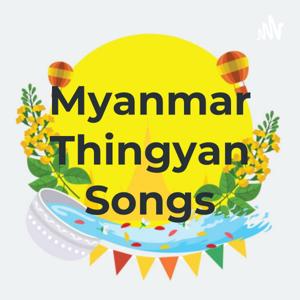 Myanmar Thingyan Songs by Myanmar Thingyan Songs