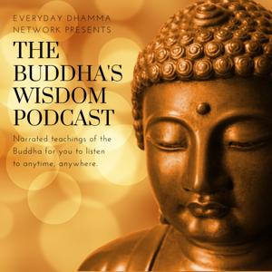 The Buddha’s Wisdom Podcast by Sol Hanna