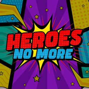 Heroes No More by Andrea Bellusci &amp; JTaz