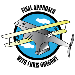 Final Approach With Chris Gregory by Chris Gregory CJF, ASF, FWCF