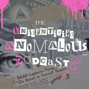 The Unidentified Anomalous Podcast - UAPOD