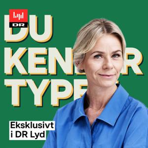 Du kender typen by DR