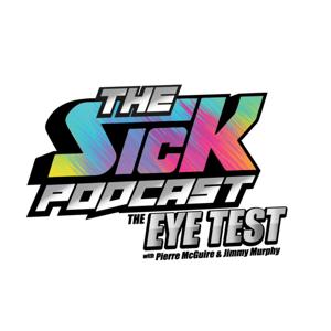 The Sick Podcast - The Eye Test with Pierre McGuire and Jimmy Murphy: NHL by The Sick Podcast