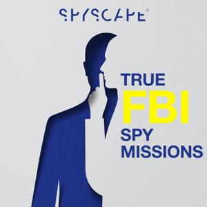 True FBI Spy Missions | Espionage | Detective | Politics by SPYSCAPE