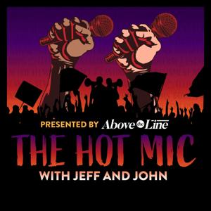 The Hot Mic with Jeff Sneider and John Rocha