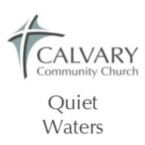 Quiet Waters, Calvary Community Church, Williams Bay, WI