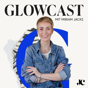 GLOWCAST - Dein Podcast für persönliches Wachstum und inneren Glow by JACKS beauty line