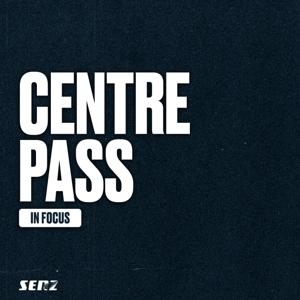 Centre Pass: In Focus