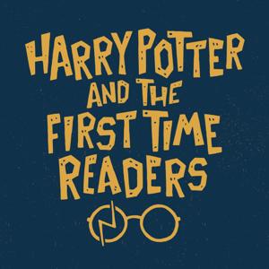 Harry Potter and the First Time Readers by Jon, Danny, Kristen, Jenn