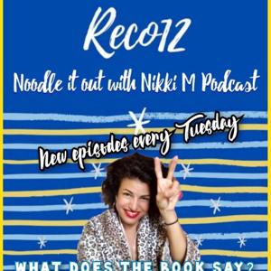 Reco12 Noodle It Out with Nikki M Podcast by Nikki M and Justin B