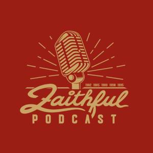 Faithful Podcast by Faithful Podcast