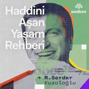 Haddini Aşan Yaşam Rehberi by Podbee Media