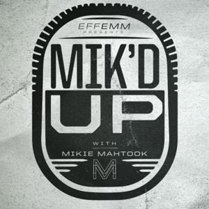 Mik’d Up! With Mikie Mahtook & Jared Mitchell by Effemm Digital Media