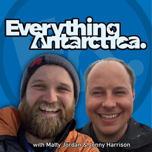 Everything Antarctica by Matty Jordan and Jonny Harrison