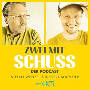 Zwei mit Schuss - der etwas andere Business Podcast mit Stefan Wenzel und Ruppert Bodmeier by Stefan Wenzel und Ruppert Bodmeier