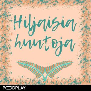 Hiljaisia huutoja by Podplay | Janita