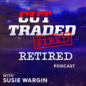 Cut Traded Fired Retired by Susie Wargin