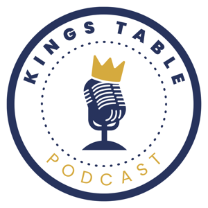 The King’s Table Podcast