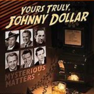 Yours Truly, Johnny Dollar