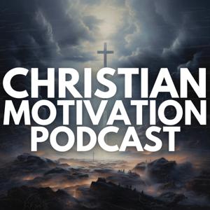 Christian Motivation Podcast by Christ Hour