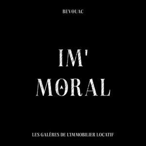 IM'MORAL - Podcast Investissement Immobilier Locatif de Bevouac