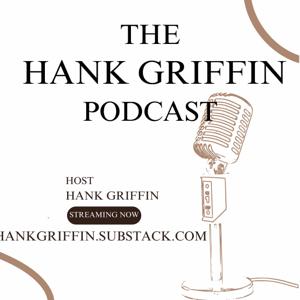 Hank Griffin Podcast