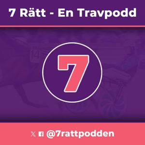 7 Rätt - En Travpodd by Marco Soikkeli,Tobias Olsson & Oskar Svanberg m.fl.