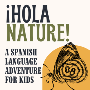 ¡Hola Nature! A Spanish Learning Adventure for Kids by Niños and Nature