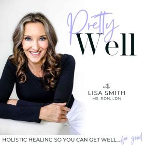 PRETTY WELL - Natural Gut Health Remedies, Exhaustion, Functional Medicine, Hormones, Acid Reflux by Lisa Smith, MS, RD, LDN |Functional Medicine Coach | Holistic Gut Health Expert