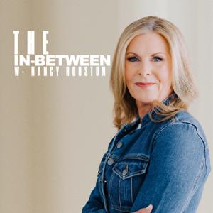 The In-Between with Nancy Houston