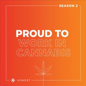 Proud To Work In Cannabis