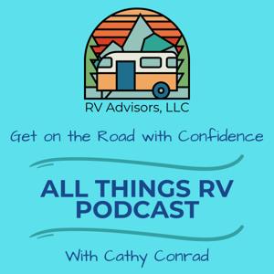 All Things RV Podcast | RV Education, RV Resources, RV Lifestyle, RV Adventure, RV Travel